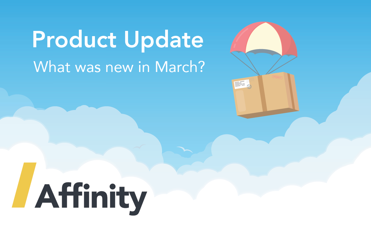 Affinity in March: Export statement entries, enhanced void management, rent policy updates and more…
