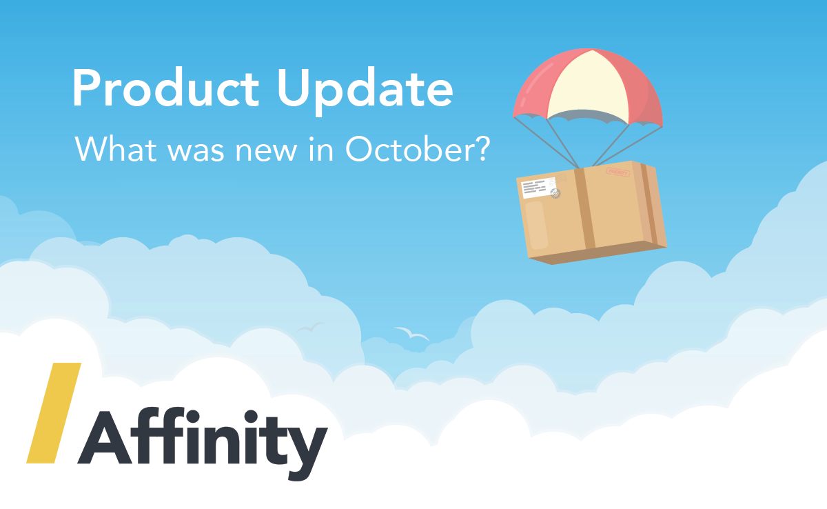 Affinity in October: Easier user account creation, housing group care alerts, and more…